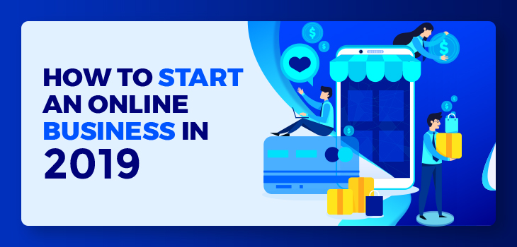 How-To-Start-An-Online-Business-In-2019