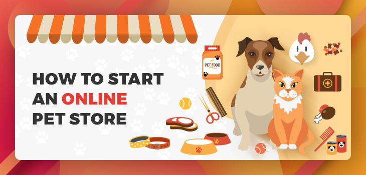 How to Start an Online Pet Store