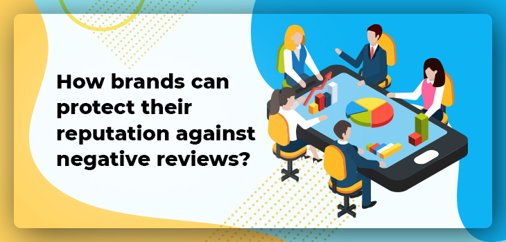 How-brands-can-protect-their-reputation-against-negative-reviews