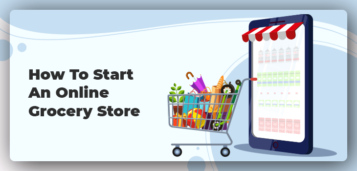 How to start an online grocery store